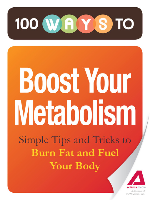 Title details for 100 Ways to Boost Your Metabolism by Editors of Adams Media - Available